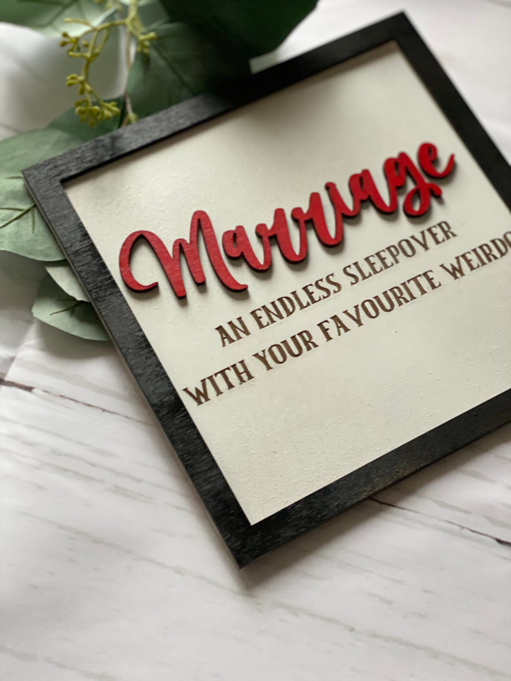 Eight-Inch Marriage Sign
